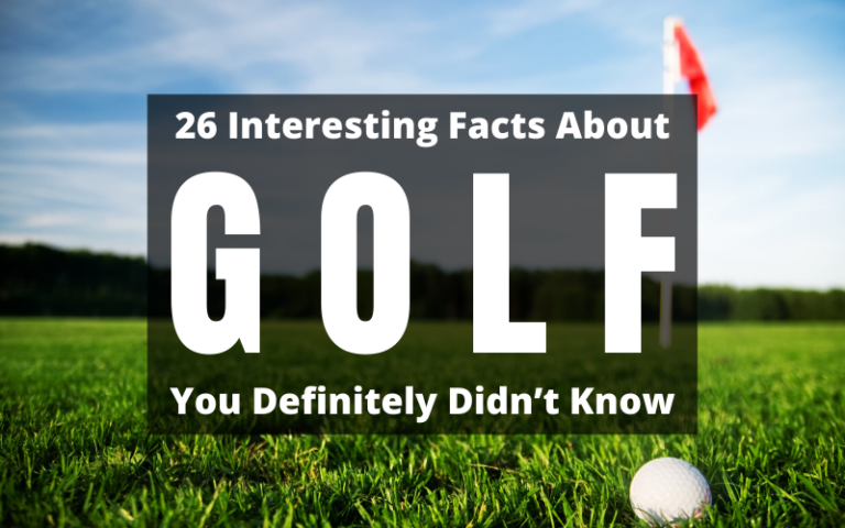 25 Interesting Facts About Golf You Definitely Didn't Know